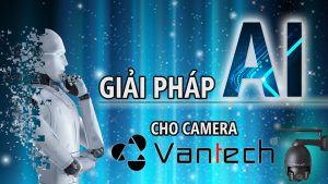 Tận hưởng tính năng giám sát an ninh thông minh với camera quan sát vantech tích hợp công nghệ AI. Sản phẩm vantech cung cấp cho bạn khả năng quan sát và ghi lại mọi hoạt động trong khu vực được giám sát với độ chính xác cao, giúp bạn bảo vệ tài sản và nhân viên một cách hiệu quả