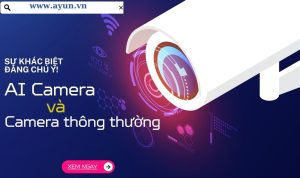 AI camera và camera thông thường có điểm gì khác biệt