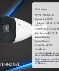 Thông số kỹ thuật Camera IP thân trụ hồng ngoại TD-9421S3L (D/PE/AR1) Thông số ” Camera IP thân trụ hồng ngoại TD-9421S3L ” là : Cảm biến hình ảnh: 1 / 3.2 “CMOS Độ phân giải: 2MP (1920 × 1080), Chuẩn mã hóa: H.265/h.264/MJPEG Ống kính cố định: 3.6mm, IR: 10~20m Chức năng: ICR, 3D DNR, WDR, HLC, BLC và ROI, Chế độ bảo vệ: IP 67, vỏ kim loại sơn tĩnh điện Nguồn: 12V DC/ POE Kích thước: 162.1 × 74.8 × 73.8mm, trọng lượng 0,24kg