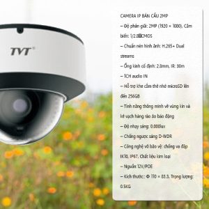 CAMERA IP BÁN CẦU 2MP – TD-9521S4 (D/PE/AR2) có thông số kỹ thuật:
– Cảm biến hình ảnh: 1 / 2.8 “CMOS
– Độ phân giải: 2MP (1920×1080)
– Chuẩn mã hóa: H.265+ Dual streams
– Ống kính cố định: 2.8mm, IR: 30m
– Tích hợp MÍC thu âm bên trong
– Hỗ trợ tích hợp khe cắm thẻ micro SD tối đa 256GB
– Rọi sáng: 0.008 lux @F1.6, AGC ON; 0 lux with IR
– Chế độ chống nước IP 67, Va đập IK10, vỏ kim loại, Nguồn: 12V/ POE