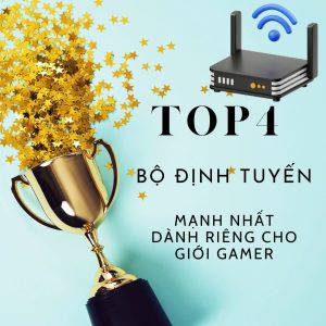 4 bộ định tuyến chơi game tốt nhất năm 2024